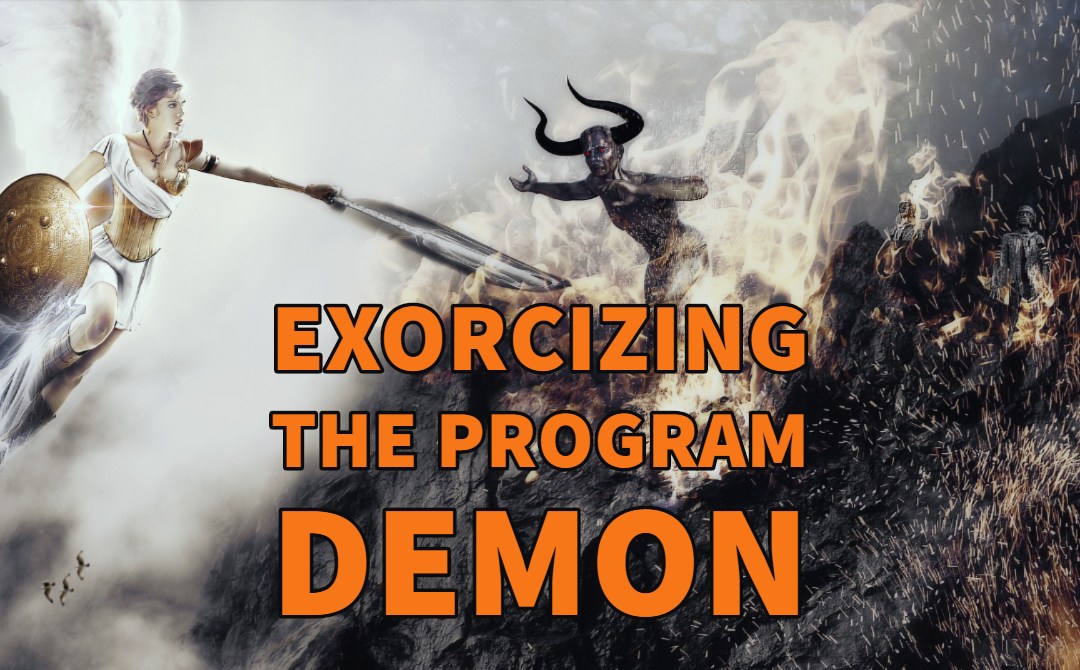 Exorcizing the Program Demon